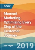 Moment Marketing. Optimizing Every Step of the Customer Journey- Product Image