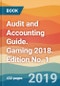 Audit and Accounting Guide. Gaming 2018. Edition No. 1 - Product Thumbnail Image