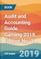 Audit and Accounting Guide. Gaming 2018. Edition No. 1 - Product Image