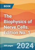 The Biophysics of Nerve Cells. Edition No. 1- Product Image