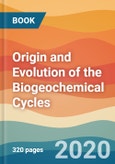 Origin and Evolution of the Biogeochemical Cycles- Product Image