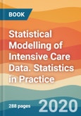 Statistical Modelling of Intensive Care Data. Statistics in Practice- Product Image