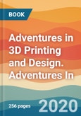 Adventures in 3D Printing and Design. Adventures In ...- Product Image