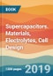 Supercapacitors. Materials, Electrolytes, Cell Design - Product Thumbnail Image