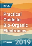 Practical Guide to Bio-Organic Electronics- Product Image