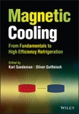 Magnetic Cooling. From Fundamentals to High Efficiency Refrigeration. Edition No. 1- Product Image