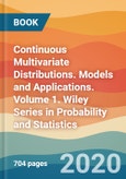 Continuous Multivariate Distributions. Models and Applications. Volume 1. Wiley Series in Probability and Statistics- Product Image