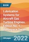 Lubrication Systems for Aircraft Gas Turbine Engines. Edition No. 1. Aerospace Series - Product Image