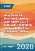 Wiley Series 66 Securities Licensing Exam Review 2020 + Test Bank. The Uniform Combined State Law Examination. Edition No. 1- Product Image