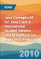 Java Concepts 6E for Java 7 and 8 International Student Version with WileyPLUS Set. Wiley Plus Products - Product Image