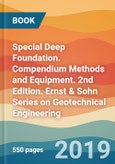 Special Deep Foundation. Compendium Methods and Equipment. 2nd Edition. Ernst & Sohn Series on Geotechnical Engineering- Product Image