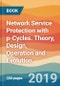 Network Service Protection with p-Cycles. Theory, Design, Operation and Evolution - Product Thumbnail Image