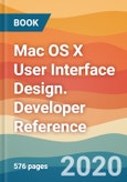 Mac OS X User Interface Design. Developer Reference- Product Image