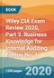 Wiley CIA Exam Review 2020, Part 3. Business Knowledge for Internal Auditing. Edition No. 1 - Product Thumbnail Image