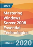 Mastering Windows Server 2008 Essential Technologies- Product Image