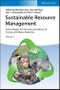 Sustainable Resource Management. Technologies for Recovery and Reuse of Energy and Waste Materials. Edition No. 1 - Product Thumbnail Image