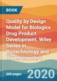 Quality by Design Model for Biologics Drug Product Development. Wiley Series in Biotechnology and Bioengineering- Product Image