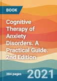 Cognitive Therapy of Anxiety Disorders. A Practical Guide. 2nd Edition- Product Image