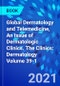 Global Dermatology and Telemedicine, An Issue of Dermatologic Clinics. The Clinics: Dermatology Volume 39-1 - Product Image