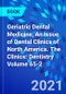 Geriatric Dental Medicine, An Issue of Dental Clinics of North America. The Clinics: Dentistry Volume 65-2 - Product Thumbnail Image