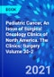 Pediatric Cancer, An Issue of Surgical Oncology Clinics of North America. The Clinics: Surgery Volume 30-2 - Product Thumbnail Image