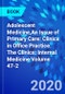 Adolescent Medicine,An Issue of Primary Care: Clinics in Office Practice. The Clinics: Internal Medicine Volume 47-2 - Product Thumbnail Image