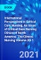 International Perspectives in Critical Care Nursing, An Issue of Critical Care Nursing Clinics of North America. The Clinics: Nursing Volume 33-1 - Product Thumbnail Image