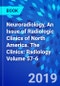 Neuroradiology, An Issue of Radiologic Clinics of North America. The Clinics: Radiology Volume 57-6 - Product Image