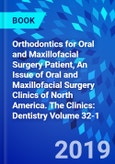 Orthodontics for Oral and Maxillofacial Surgery Patient, An Issue of Oral and Maxillofacial Surgery Clinics of North America. The Clinics: Dentistry Volume 32-1- Product Image