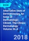 Alternative Uses of Dermatoscopy, An Issue of Dermatologic Clinics. The Clinics: Dermatology Volume 36-4 - Product Thumbnail Image