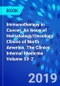 Immunotherapy in Cancer, An Issue of Hematology/Oncology Clinics of North America. The Clinics: Internal Medicine Volume 33-2 - Product Thumbnail Image