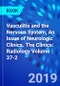 Vasculitis and the Nervous System, An Issue of Neurologic Clinics. The Clinics: Radiology Volume 37-2 - Product Thumbnail Image