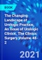 The Changing Landscape of Urologic Practice, An Issue of Urologic Clinics. The Clinics: Surgery Volume 48-2 - Product Thumbnail Image