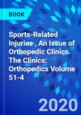 Sports-Related Injuries , An Issue of Orthopedic Clinics. The Clinics: Orthopedics Volume 51-4- Product Image