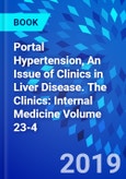 Portal Hypertension, An Issue of Clinics in Liver Disease. The Clinics: Internal Medicine Volume 23-4- Product Image