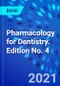 Pharmacology for Dentistry. Edition No. 4 - Product Image