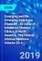 Emerging and Re-Emerging Infectious Diseases , An Issue of Infectious Disease Clinics of North America. The Clinics: Internal Medicine Volume 33-4 - Product Image