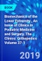 Biomechanics of the Lower Extremity , An Issue of Clinics in Podiatric Medicine and Surgery. The Clinics: Orthopedics Volume 37-1 - Product Thumbnail Image