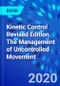 Kinetic Control Revised Edition. The Management of Uncontrolled Movement - Product Thumbnail Image