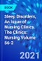 Sleep Disorders, An Issue of Nursing Clinics. The Clinics: Nursing Volume 56-2 - Product Thumbnail Image