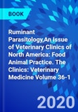 Ruminant Parasitology,An Issue of Veterinary Clinics of North America: Food Animal Practice. The Clinics: Veterinary Medicine Volume 36-1- Product Image