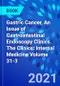 Gastric Cancer, An Issue of Gastrointestinal Endoscopy Clinics. The Clinics: Internal Medicine Volume 31-3 - Product Thumbnail Image