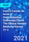 Gastric Cancer, An Issue of Gastrointestinal Endoscopy Clinics. The Clinics: Internal Medicine Volume 31-3 - Product Thumbnail Image