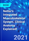 Netter's Integrated Musculoskeletal System. Clinical Anatomy Explained!- Product Image