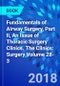 Fundamentals of Airway Surgery, Part II, An Issue of Thoracic Surgery Clinics. The Clinics: Surgery Volume 28-3 - Product Thumbnail Image