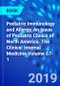 Pediatric Immunology and Allergy, An Issue of Pediatric Clinics of North America. The Clinics: Internal Medicine Volume 67-1 - Product Image