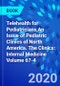 Telehealth for Pediatricians,An Issue of Pediatric Clinics of North America. The Clinics: Internal Medicine Volume 67-4 - Product Image