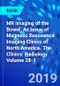 MR Imaging of the Bowel, An Issue of Magnetic Resonance Imaging Clinics of North America. The Clinics: Radiology Volume 28-1 - Product Image