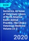 Geriatrics, An Issue of Veterinary Clinics of North America: Exotic Animal Practice. The Clinics: Veterinary Medicine Volume 23-3 - Product Thumbnail Image