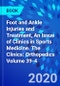 Foot and Ankle Injuries and Treatment, An Issue of Clinics in Sports Medicine. The Clinics: Orthopedics Volume 39-4 - Product Thumbnail Image
